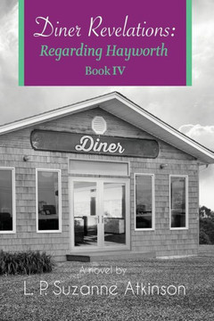 Diner Revelations: Regarding Hayworth Book Iv