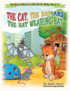 The Cat, The Rat, And The Hat Wearing Bat : Bedtime With A Smile Picture Books - 9781950170104 The Cat, The Rat, And The Hat Wearing Bat : Bedtime With A Smile Picture Books - 9781950170104