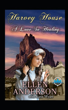 a love so Healing: Historical Western Romance (Harvey House Series) a love so Healing: Historical Western Romance (Harvey House Series)