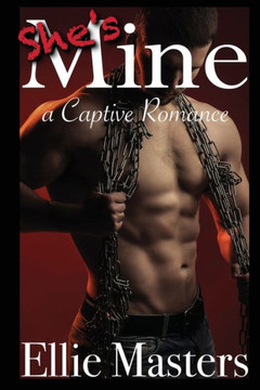 She's Mine: A Captive Romance She's Mine: A Captive Romance