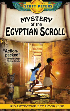 Mystery Of The Egyptian Scroll : Adventure Books For Kids Age 9-12