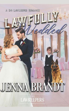 Lawfully Wedded: Inspirational Christian Contemporary (The Lawkeepers Contemporary Romance)