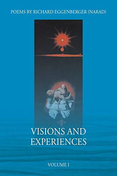 Visions and Experiences Volume I Visions and Experiences Volume I