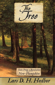 The Tree : Tales From A Revolution - New-Hampshire - 9781942319351