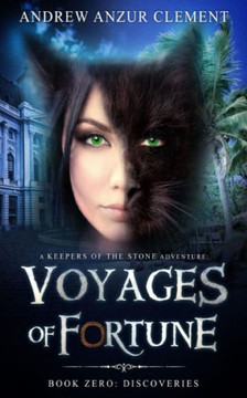 Discoveries: Voyages of Fortune Book Zero (Keepers of the Stone)