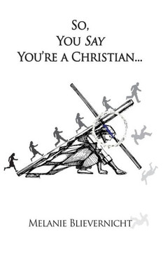 So, You Say You'Re A Christian