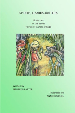 Spiders, Lizards And Flies (Fairies Of Aurora Village)