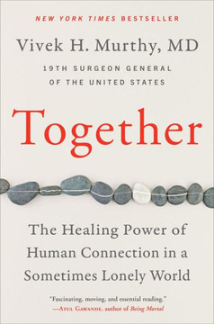 Together: The Healing Power Of Human Connection In A Sometimes Lonely World - 9780062913302