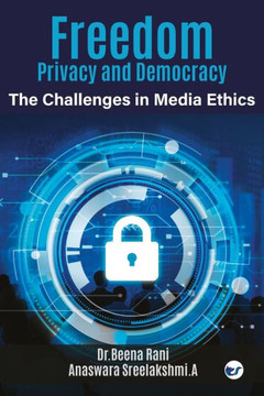 Freedom, Privacy and Democracy