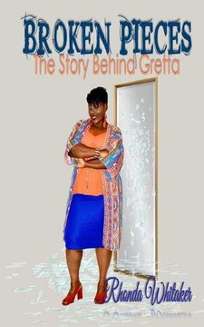 BROKEN PIECES: THE STORY BEHIND GRETTA