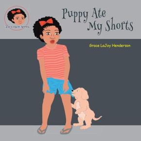 Puppy Ate My Shorts (Gracie)