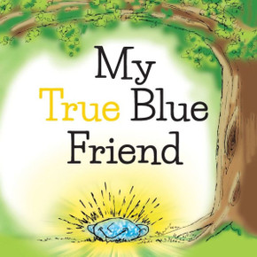 My True Blue Friend - 9781958211052