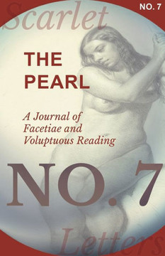 The Pearl - A Journal Of Facetiae And Voluptuous Reading - No. 7