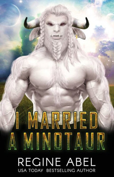 I Married A Minotaur (Prime Mating Agency) - 9781998857036