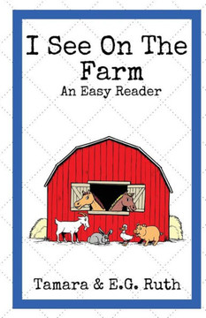 I See On The Farm (I See Easy Reader) I See On The Farm (I See Easy Reader)