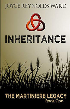 Inheritance: The Martiniere Legacy Book One Inheritance: The Martiniere Legacy Book One