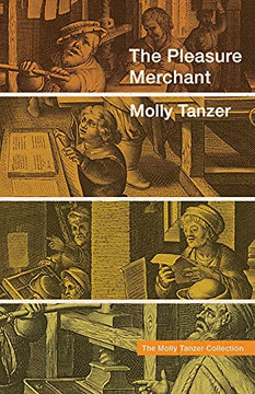 The Pleasure Merchant (The Molly Tanzer Collection)