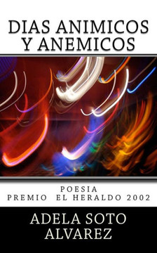 Dias animicos y anemicos: Poesia (Spanish Edition) Dias animicos y anemicos: Poesia (Spanish Edition)