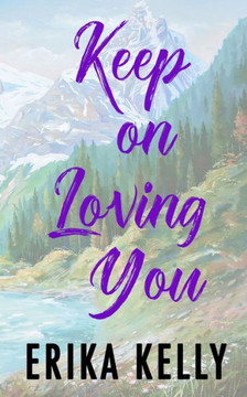 Keep On Loving You (Alternate Special Edition Cover): A Calamity Falls Falls Small Town Romance (Calamity Falls Alternate Special Edition Covers) - 9781955462198 Keep On Loving You (Alternate Special Edition Cover): A Calamity Falls Falls Small Town Romance (Calamity Falls Alternate Special Edition Covers) - 9781955462198