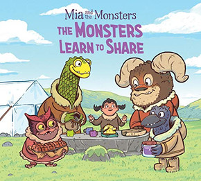 Mia and the Monsters: The Monsters Learn to Share (English) (Arvaaq Books)