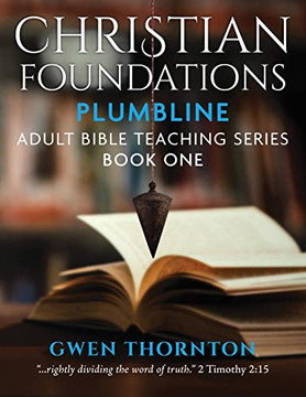 Christian Foundations (Plumbline Adult Teaching)