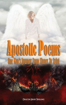 Apostolic Poems: One Man's Journey From Sinner To Saint - 9781959434320