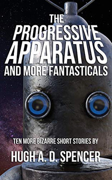 The Progressive Apparatus And More Fantasticals
