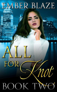 All For Knot: Book Two - 9781955073684 All For Knot: Book Two - 9781955073684