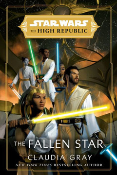 Star Wars: The Fallen Star (The High Republic) (Star Wars: The High Republic) - 9780593355411