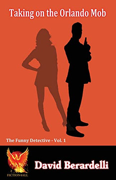TAking on the Orlando Mob (Funny Detective 1) TAking on the Orlando Mob (Funny Detective 1)