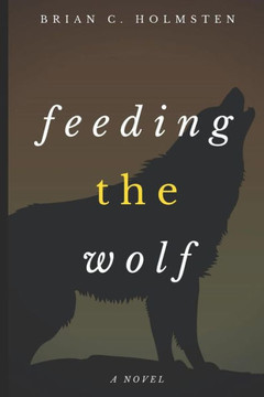 Feeding the Wolf - 9781719916691