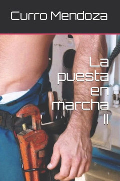 La puesta en marcha II (Curro Mendoza) (Spanish Edition)