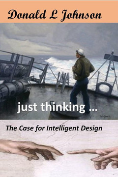 just thinking ...: The Case for Intelligent Design (ON LIBERTY)