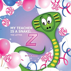 My Teacher is a Snake The Letter Z - Paperback
