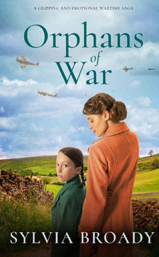 Orphans Of War A Gripping And Emotional Wartime Saga Orphans Of War A Gripping And Emotional Wartime Saga
