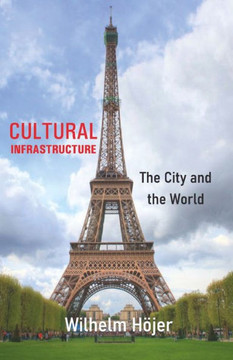 CULTURAL INFRASTRUCTURE: The City and the World
