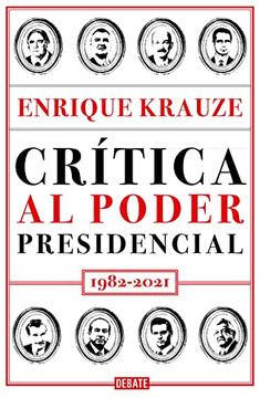 Critica Al Poder Presioncial: 1982 - 2021