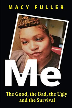 Me: The Good, the Bad, the Ugly and the Survival Me: The Good, the Bad, the Ugly and the Survival