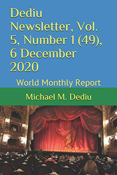 Dediu Newsletter, Vol. 5, Number 1 (49), 6 December 2020 : World Monthly Report