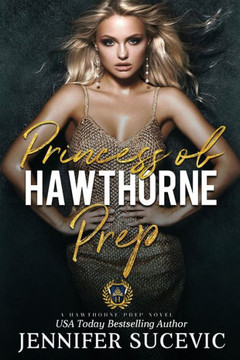 Princess Of Hawthorne Prep: A Dark, Enemies-To-Lovers Bully Sports Romance - 9781959231356