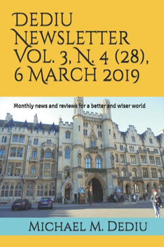 Dediu Newsletter Vol. 3, N. 4 (28), 6 March 2019: Monthly news and reviews for a better and wiser world