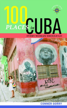 100 Places In Cuba Every Woman Should Go - 9781609521295