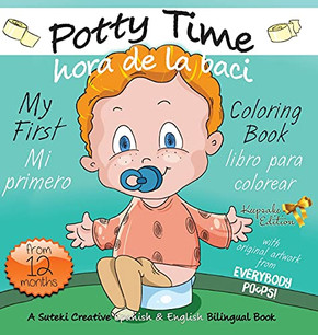 My First Potty Time Coloring Book / Mi primero hora de la baci libro para colorear: A Suteki Creative Spanish & English Bilingual Book (Everybody Potties! / ?Todos a la Baci!) (Spanish Edition) - 9781638821595 My First Potty Time Coloring Book / Mi primero hora de la baci libro para colorear: A Suteki Creative Spanish & English Bilingual Book (Everybody Potties! / ?Todos a la Baci!) (Spanish Edition) - 9781638821595