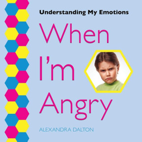 When I'M Angry (Understanding My Emotions)