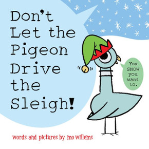 Don't Let The Pigeon Drive The Sleigh! Don't Let The Pigeon Drive The Sleigh!
