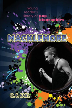 Macklemore (Young Reader?S Library Of Pop Biographies)