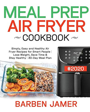 Meal Prep Air Fryer Cookbook #2020 Meal Prep Air Fryer Cookbook #2020