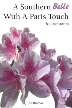 A Southern Belle With A Paris Touch: and other stories
