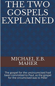The Two Gospels Explained