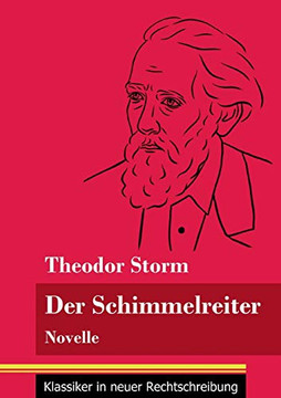 Der Schimmelreiter: Novelle (Band 163, Klassiker In Neuer Rechtschreibung) (German Edition)
